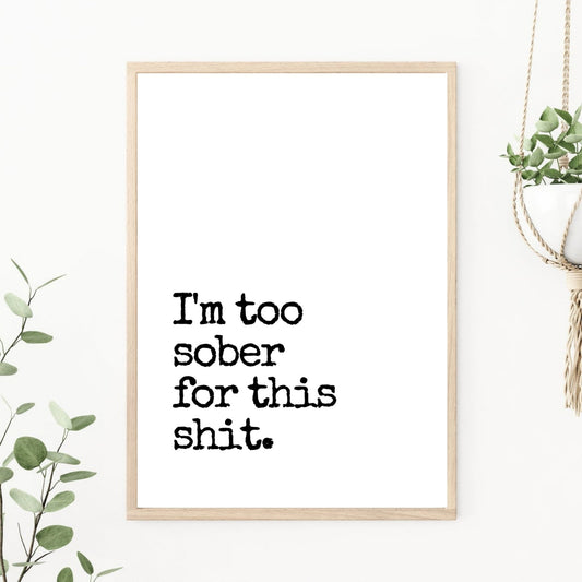 I'm Too Sober Quirky Kitchen Print