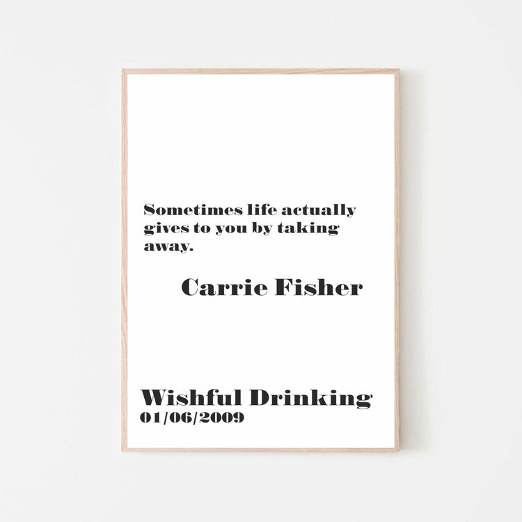 Carrie Fisher Quote Print 