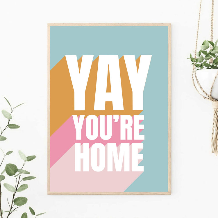 YAY You're Home Hallway Print