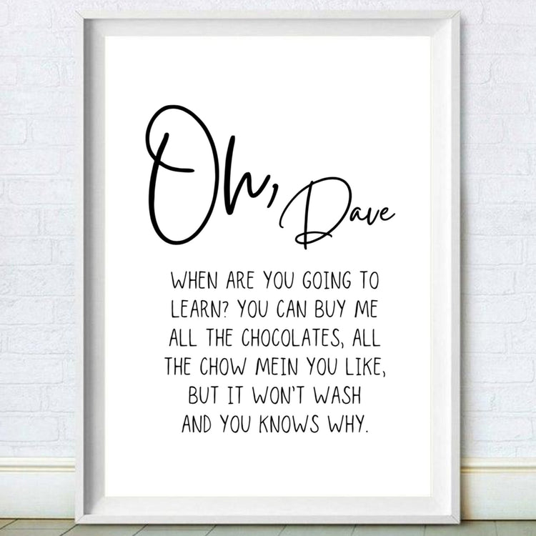 Nessa- Oh, Dave Quote Print