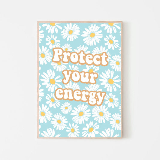 Protect Your Energy Inspirational Poster