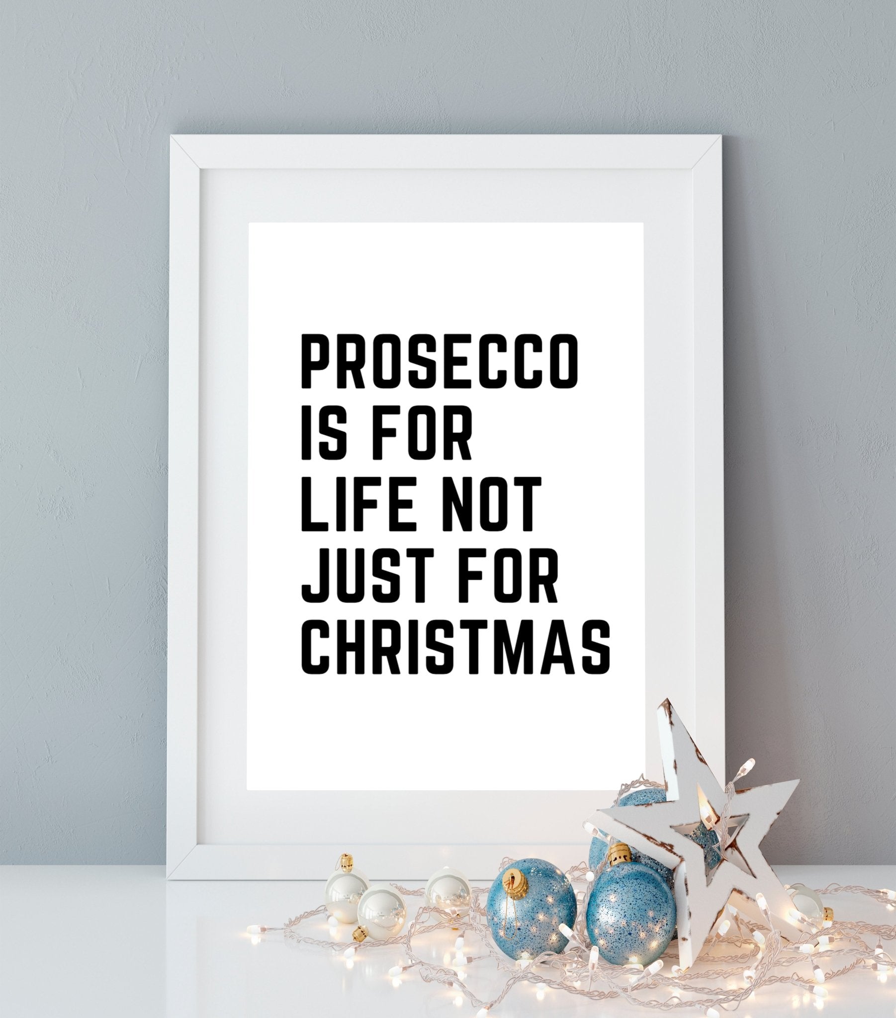 Prosecco is for Life Print