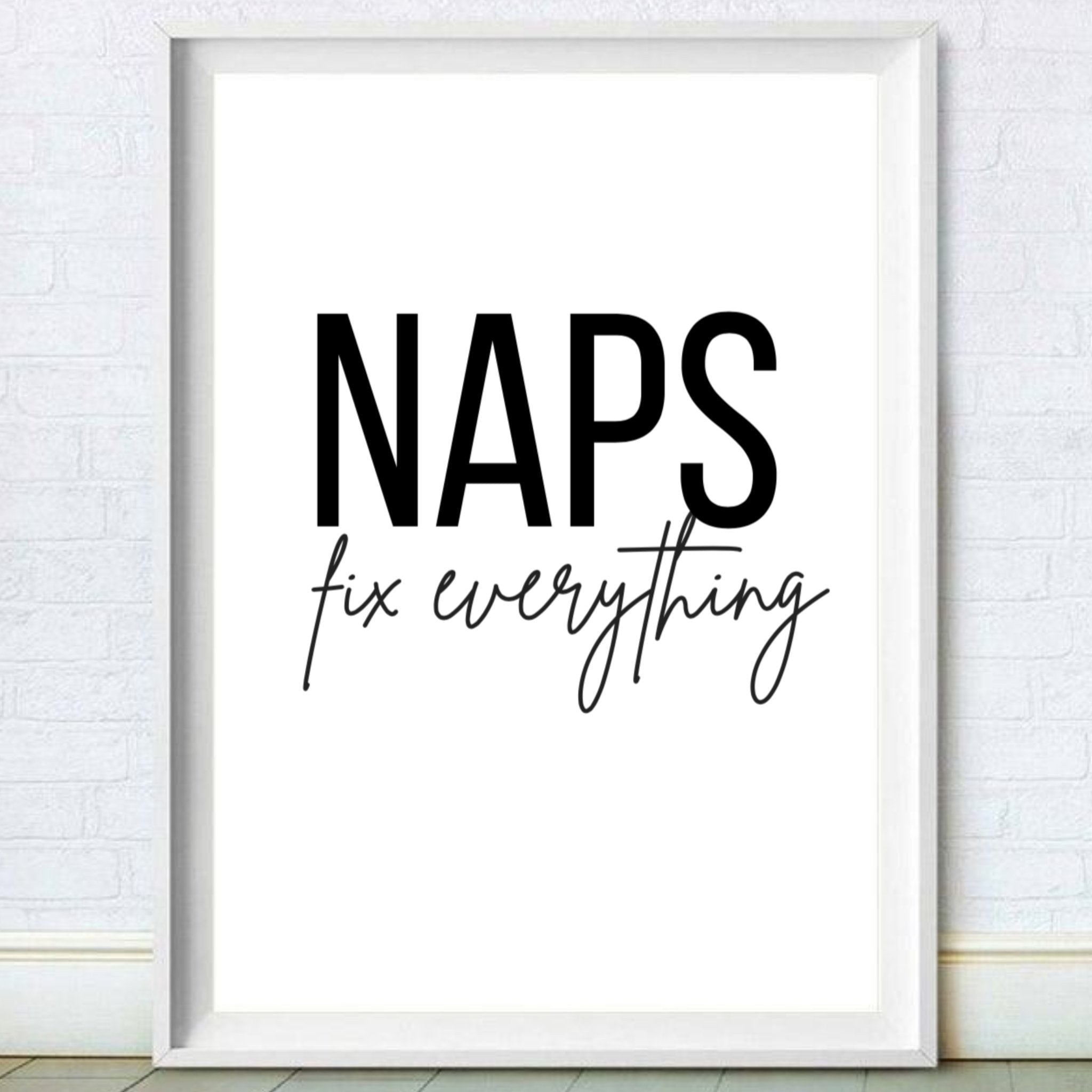 Naps Fix Everything Print