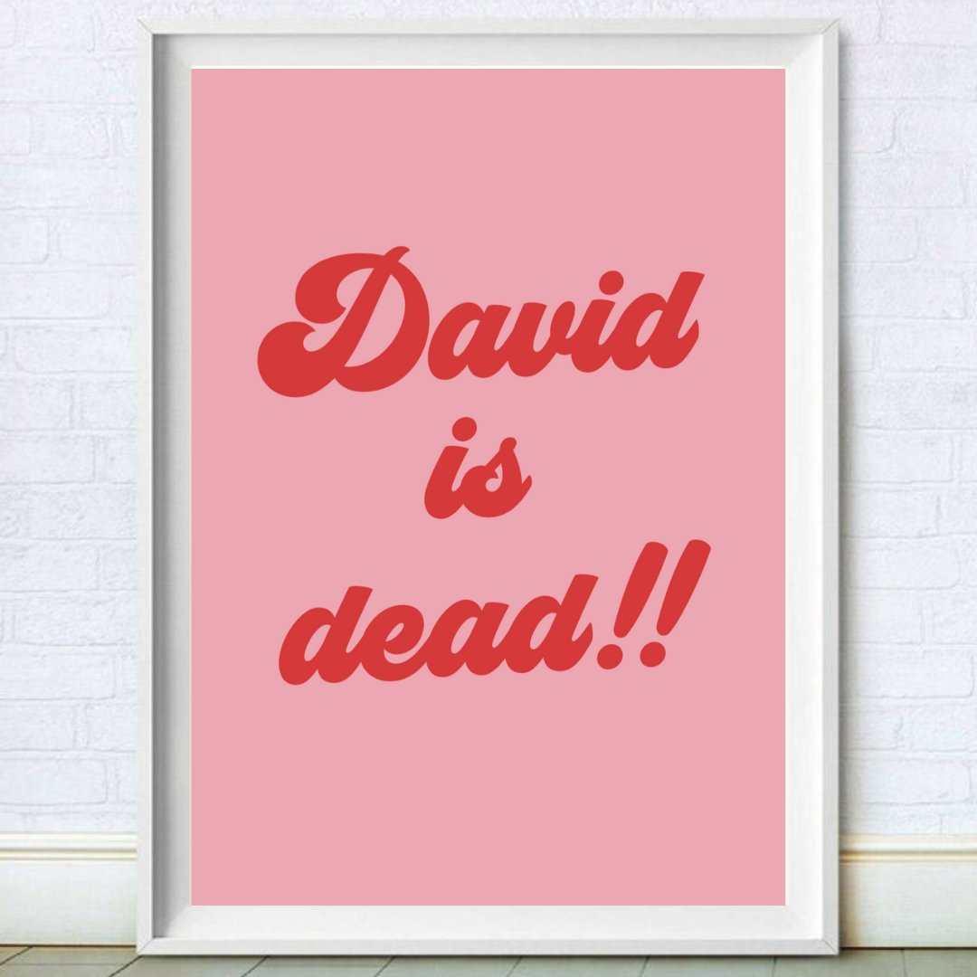 Big Brother- David Is Dead Print