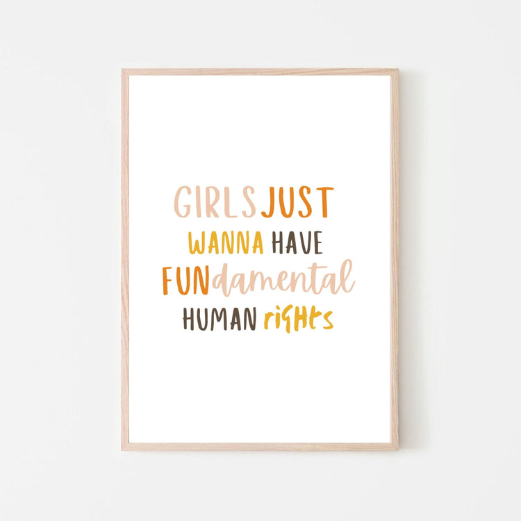 Girls Just Wanna Have Fundamental Human Rights - Womens Rights Poster