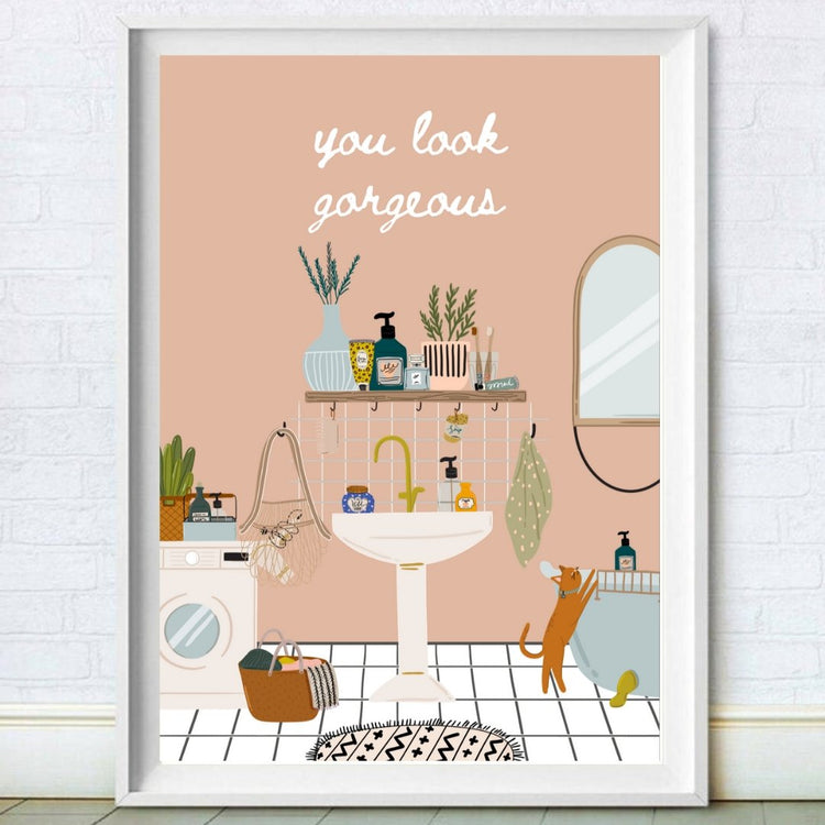 You Look Gorgeous Fun Art for Bathroom