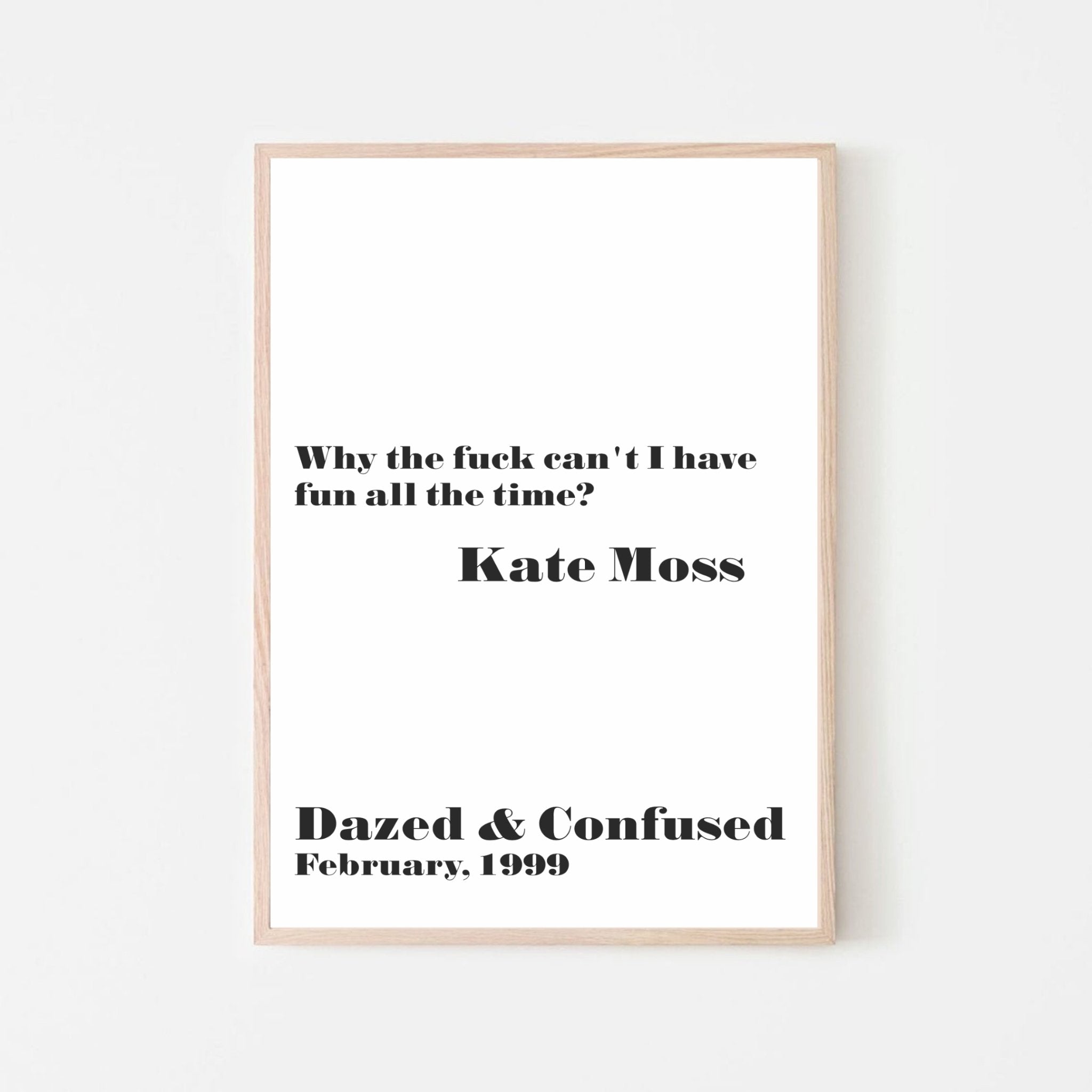 Kate Moss Quote Print