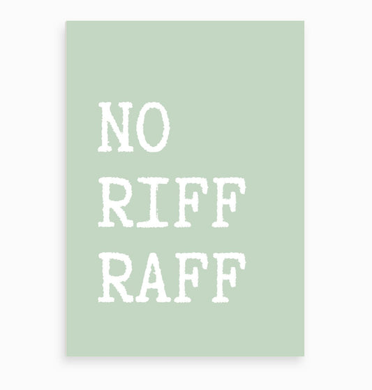 No Riff Raff Sign