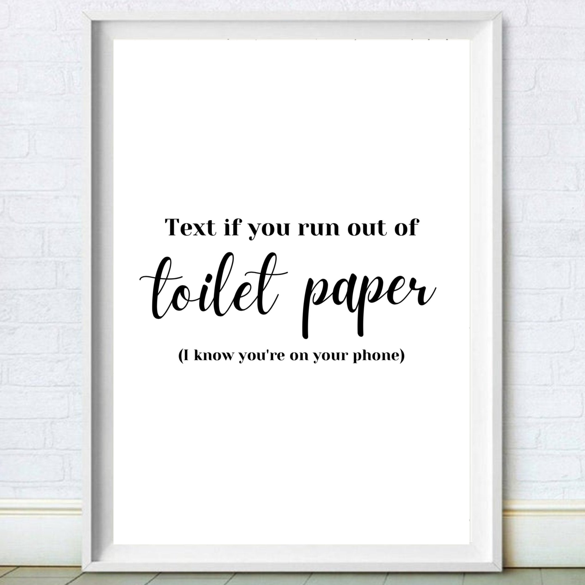 Text If You Run Out of Toilet Paper Funny Toilet Wall Art