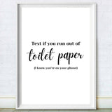 Text If You Run Out of Toilet Paper Funny Toilet Wall Art