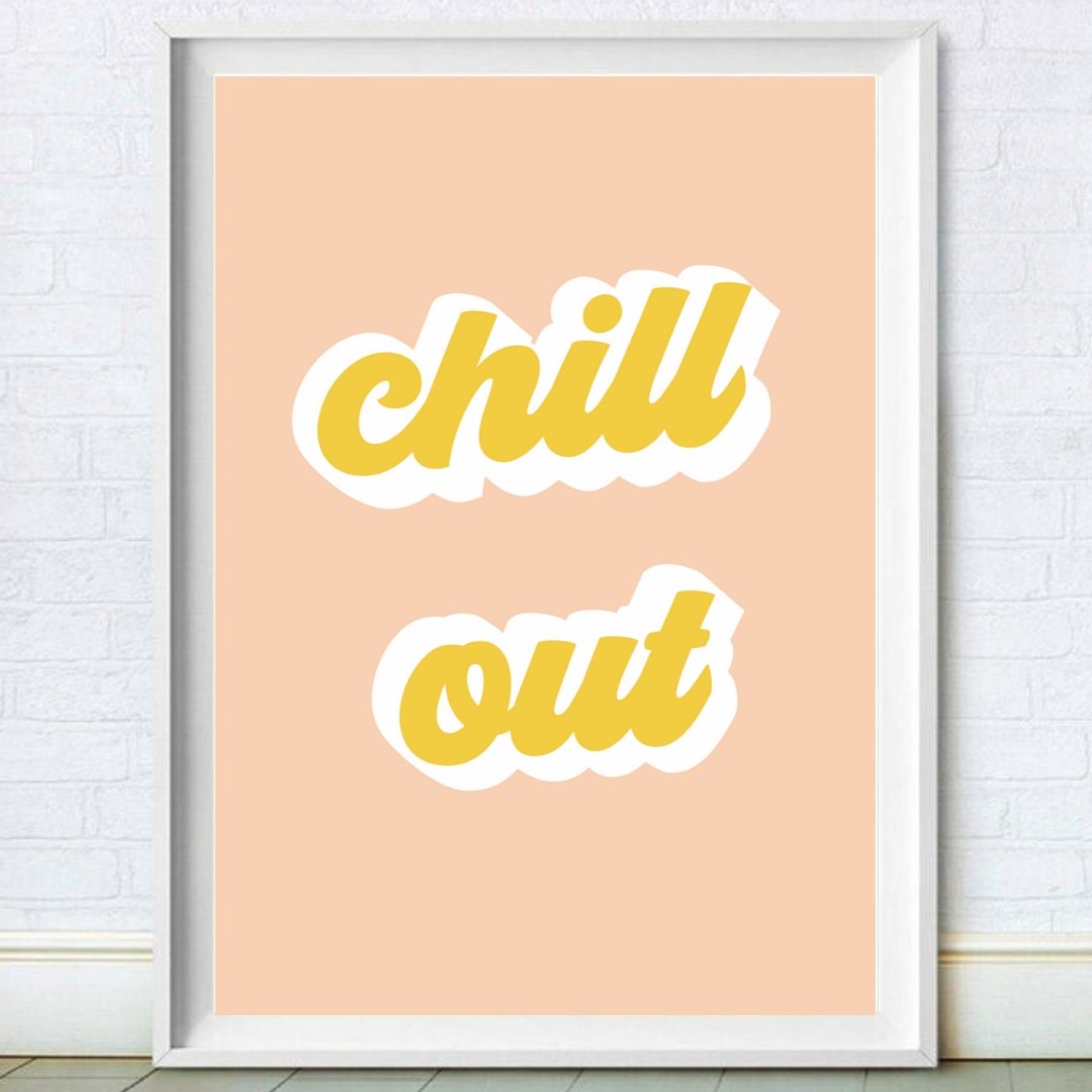 Chill Out Typography Print