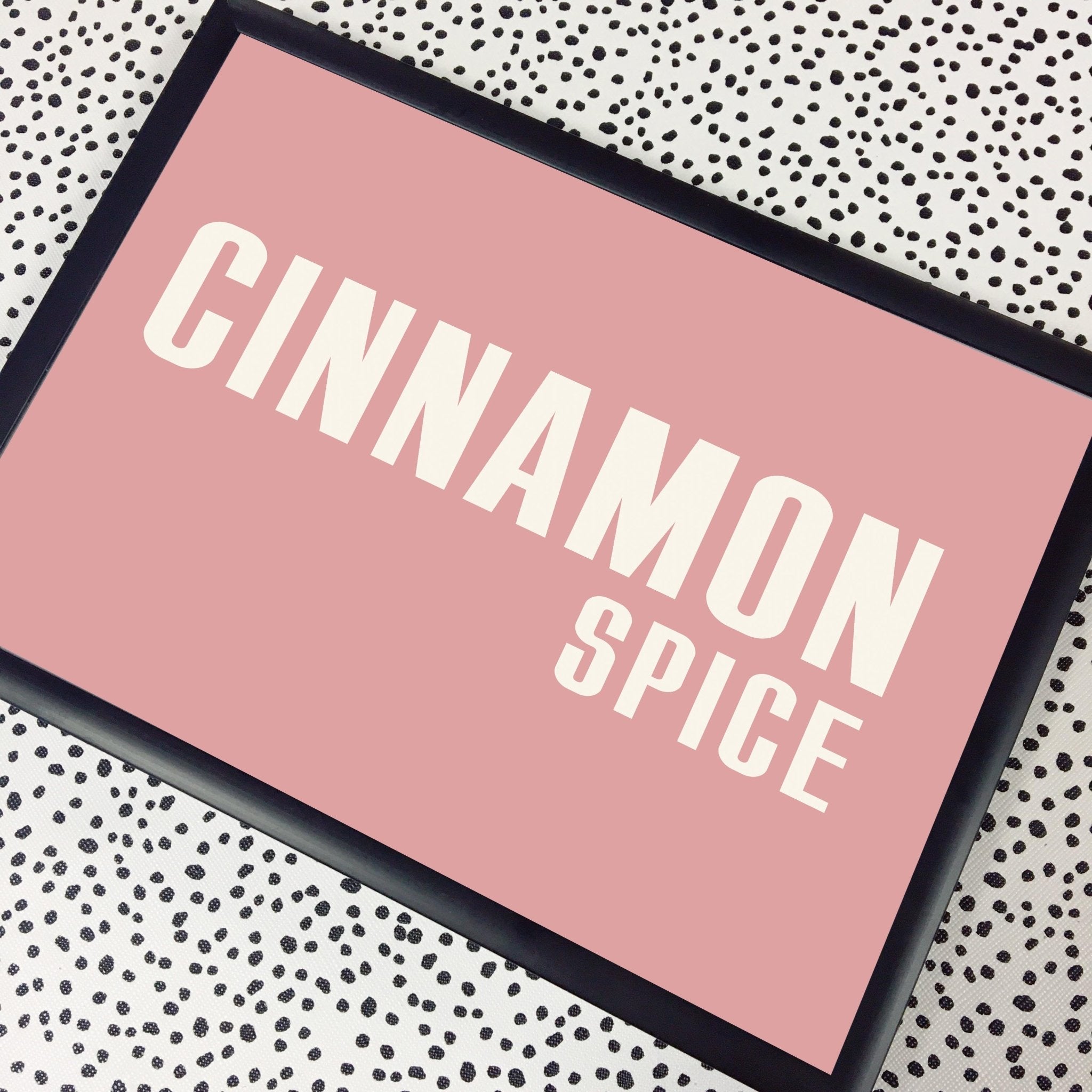 Cinnamon Spice Print