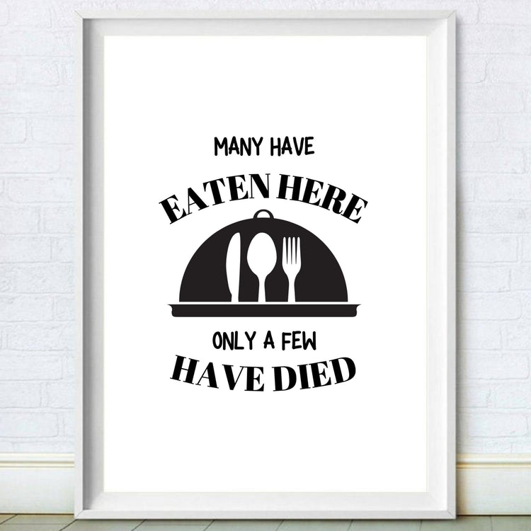 Many Have Eaten Here, Only Few Have Died | Funny Kitchen Wall Décor  