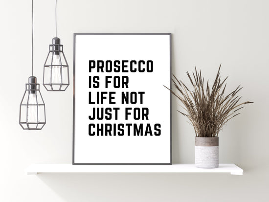 Prosecco is for Life Print