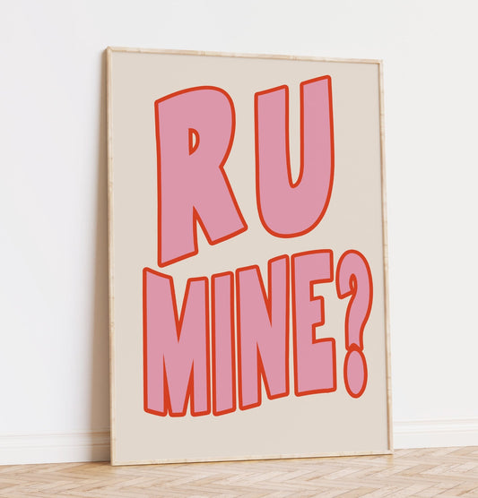 R U Mine Arctic Monkeys Print