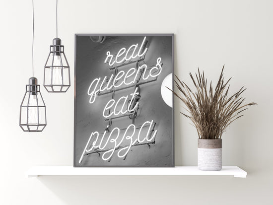 Real Queens Eat Pizza Black and White Kitchen Print