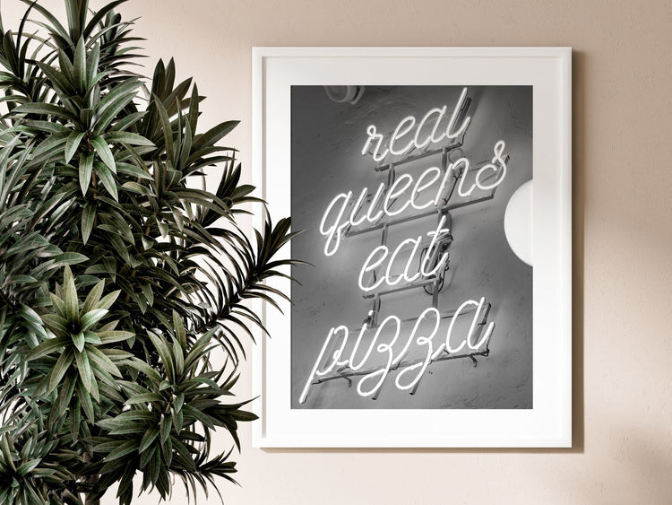 Real Queens Eat Pizza Black and White Kitchen Print