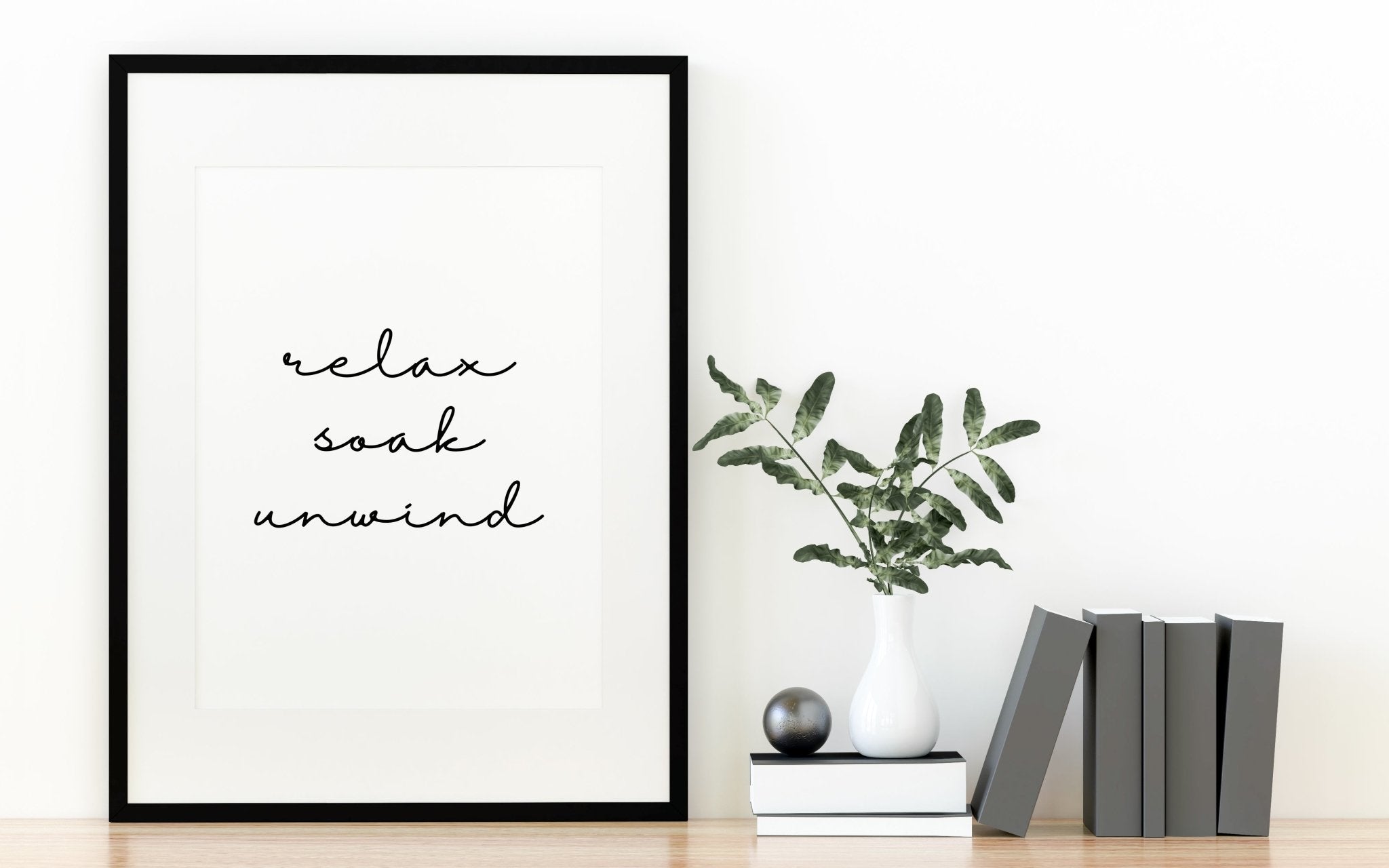 Relax, Soak and Unwind Calligraphy Quirky Bathroom Décor