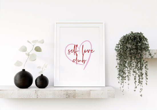 Self Love Club Print