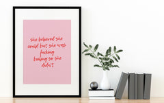 She Was F*cking Boiling Print
