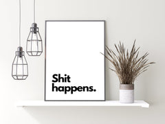 Sh*t Happens Toilet Humor Poster