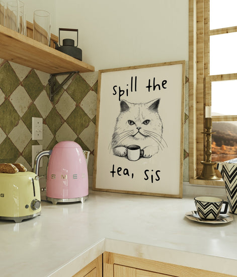 Spill the Tea Sis Print Funny Kitchen Sign