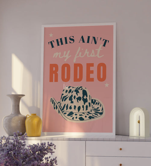 This Ain't My First Rodeo Cowgirl Print