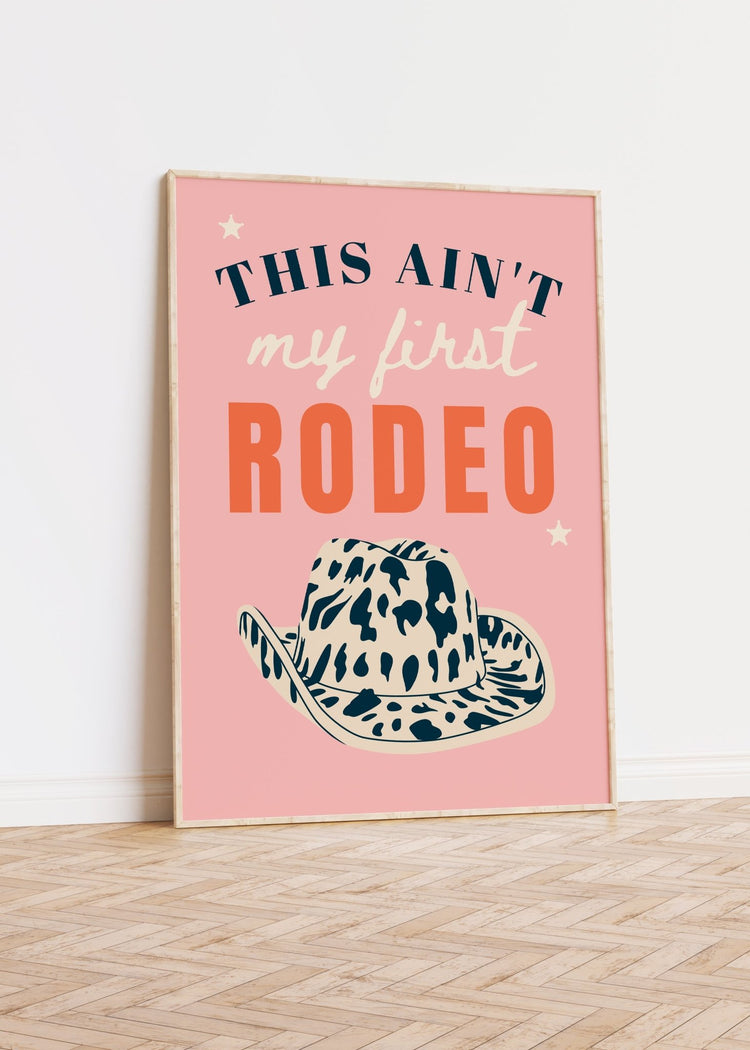 This Ain't My First Rodeo Cowgirl Print