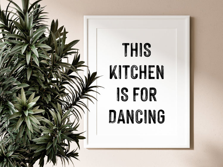 This Kitchen is For Dancing Bold B&W Sign