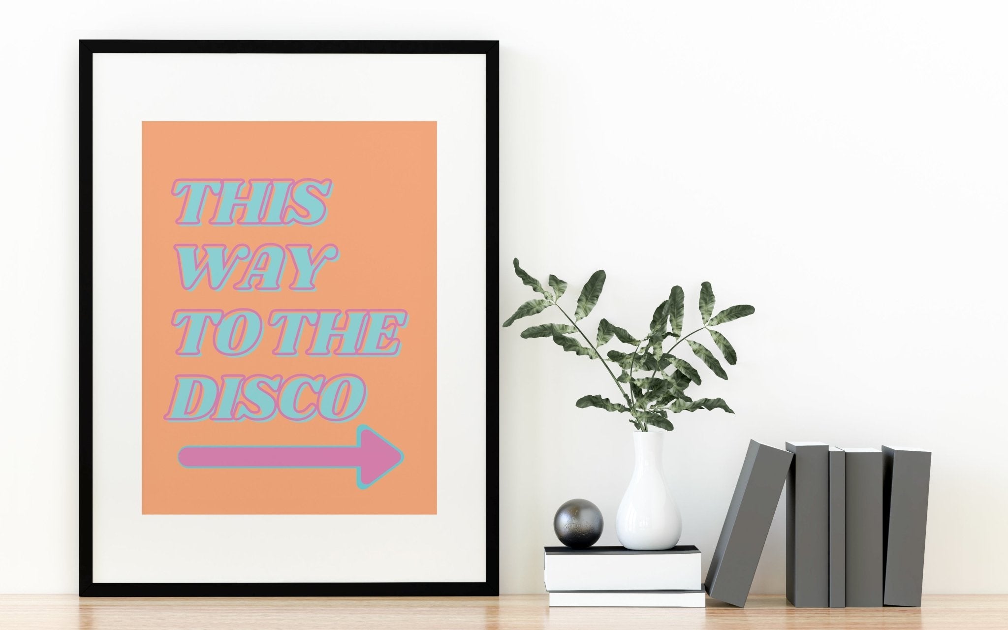 This Way To The Disco Print