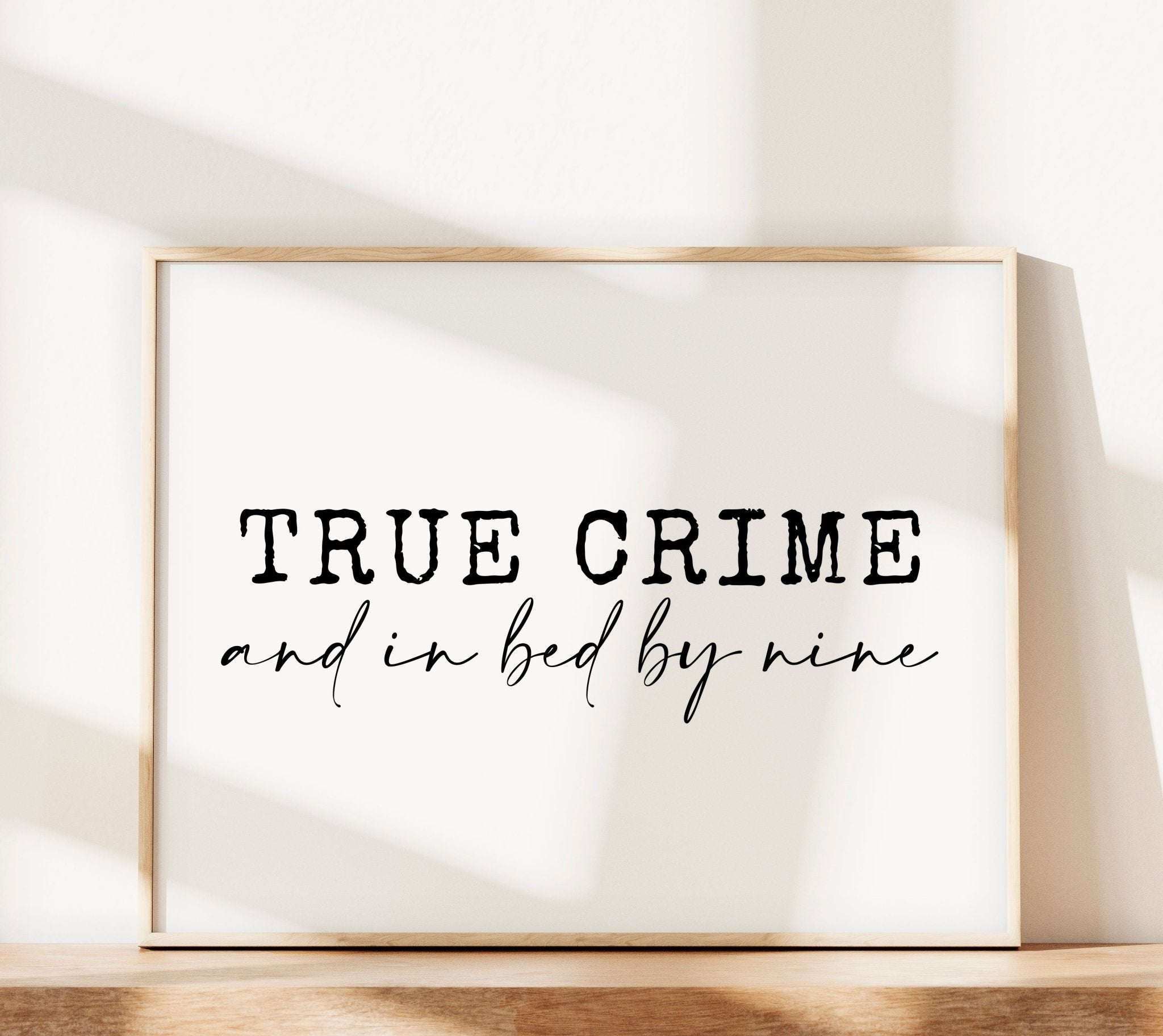True Crime Quote Print