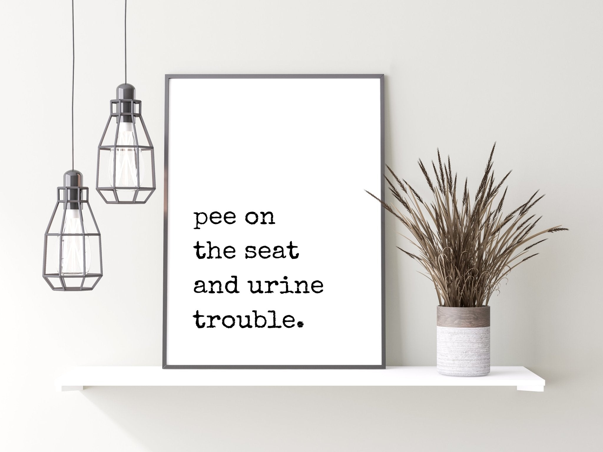 Urine Trouble Fun Bathroom Wall Art Print