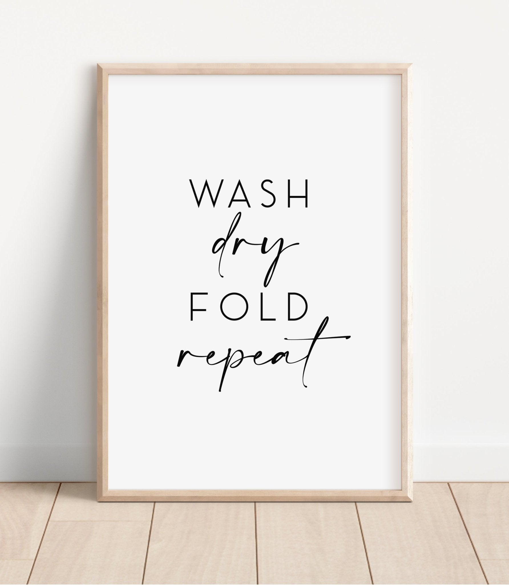 Wash Dry Fold Repeat Laundry Poster