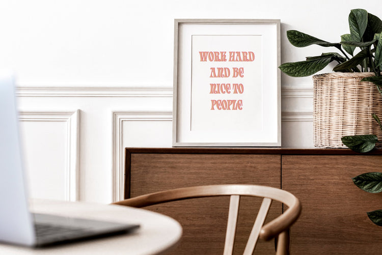 Work Hard & Be Nice To People Print