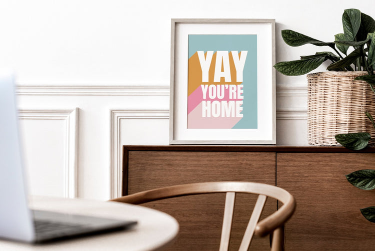 YAY You're Home Hallway Print