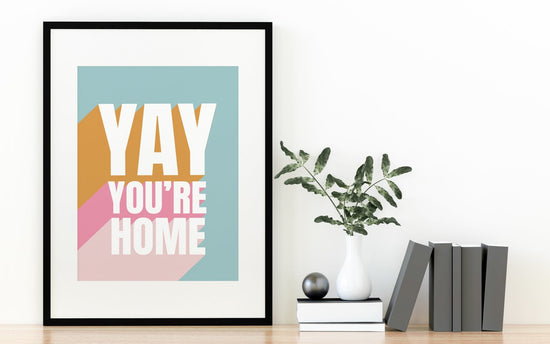 YAY You're Home Hallway Print