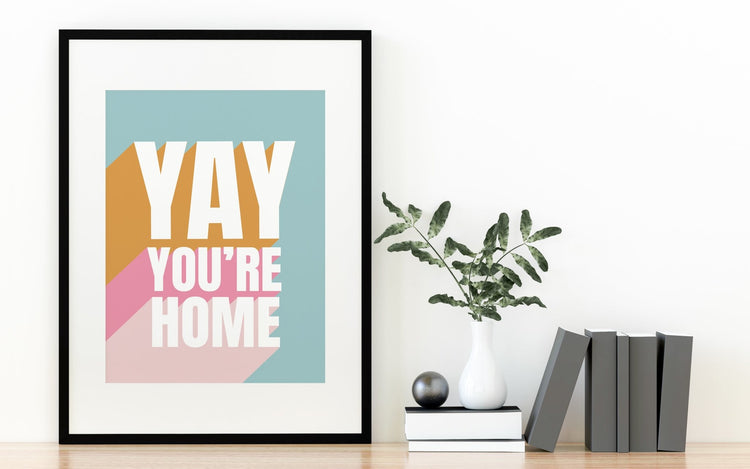 YAY You're Home Hallway Print