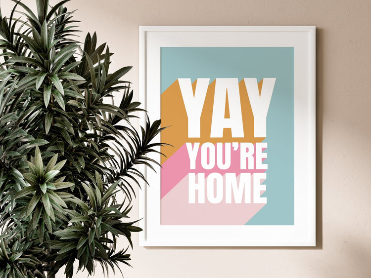 YAY You're Home Hallway Print