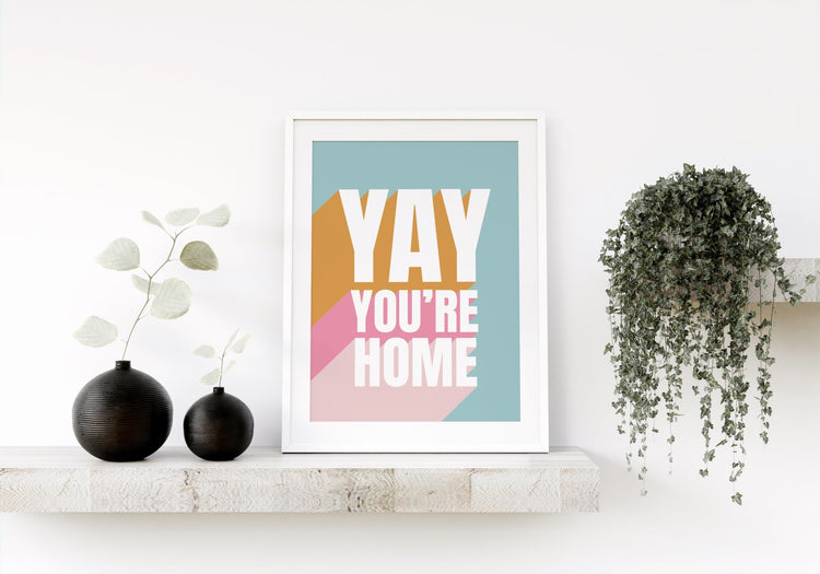 YAY You're Home Hallway Print