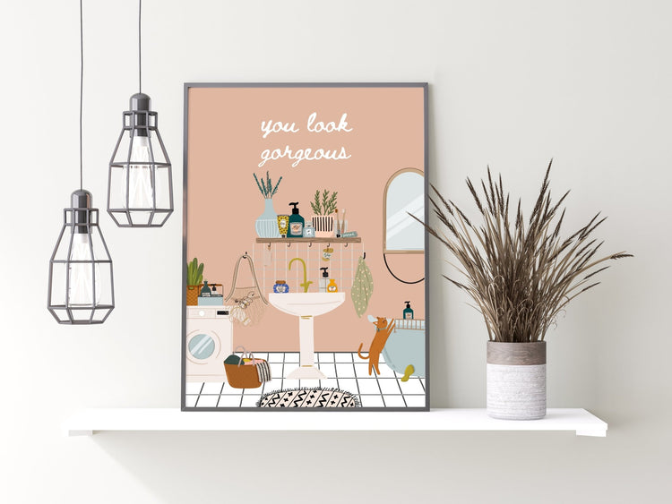 You Look Gorgeous Fun Art for Bathroom